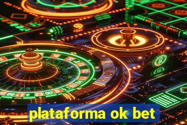 plataforma ok bet